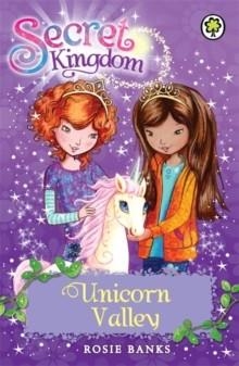 SECRET KINGDOM 02: UNICORN VALLEY | 9781408323656 | ROSIE BANKS