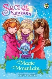 SECRET KINGDOM 05: MAGIC MOUNTAIN | 9781408323687 | ROSIE BANKS