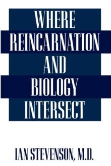 WHERE REINCARNATION AND BIOLOGY INTERSECT | 9780275951894 | IAN STEVENSON