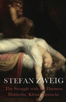 THE STRUGGLE WITH THE DAEMON | 9781906548865 | STEPHAN ZWEIG