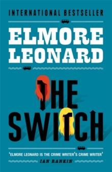 SWITCH, THE | 9780753819630 | ELMORE LEONARD