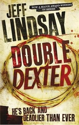 DOUBLE DEXTER | 9781409117872 | JEFF LINDSAY