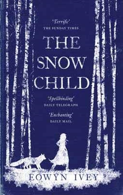 SNOW CHILD, THE | 9780755380534 | EOWYN IVEY