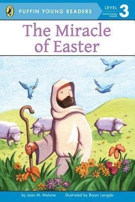 THE MIRACLE OF EASTER (LEVEL 3) | 9780448494906 | JEAN M. MALONE