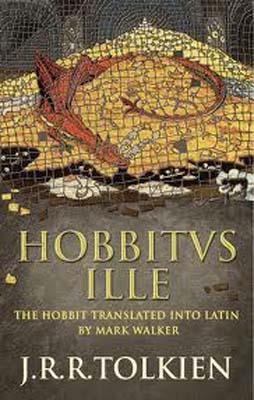 HOBBITUS ILLE (THE HOBBIT IN LATIN) | 9780007445219 | JOHN RONALD REUEL TOLKIEN