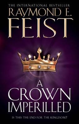 CROWN IMPERILLED, A | 9780007264841 | RAYMOND E. FEIST