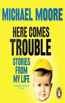 HERE COMES TROUBLE | 9780141013015 | MICHAEL MOORE