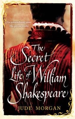 SECRET LIFE OF WILLIAM SHAKESPEARE, THE | 9780755358243 | JUDE MORGAN