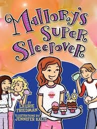 MALLORY'S SUPER SLEEPOVER | 9781467702096 | LAURIE B FRIEDMAN