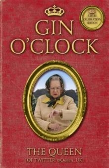 GIN O'CLOCK | 9781444739763 | THE QUEEN (OF TWITTER)