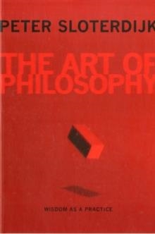 THE ART OF PHILOSOPHY | 9780231158718 | PETER SLOTERDIJK