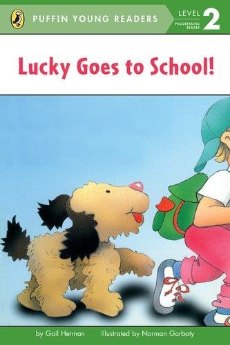 LUCKY GOES TO SCHOOL (LEVEL 2) | 9780448462936 | GAIL/GORBATY, NORMAN HERMAN