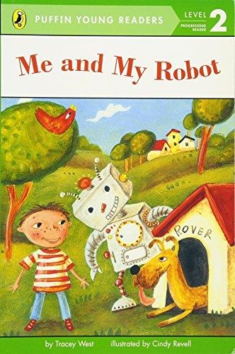 ME AND MY ROBOT(LEVEL 2) | 9780448462974 | TRACEY/REVELL, CINDY WEST