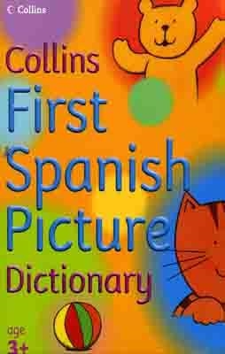 COLLINS FIRST SPANISH PICTURE DICTIONARY PAPERBACK | 9780007203475