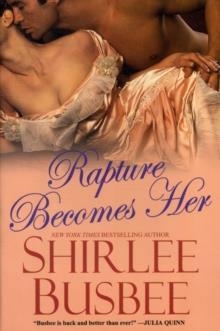 RAPTURE BECOMES HER | 9781420118421 | SHIRLEE BUSBEE