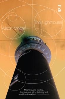 LIGHTHOUSE, THE | 9781907773174 | ALISON MOORE