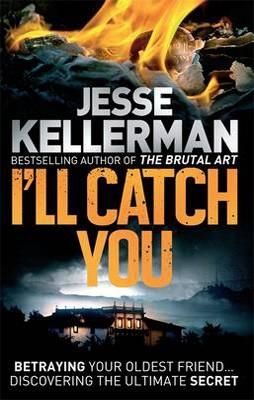 I'LL CATCH YOU | 9780751545104 | JESSE KELLERMAN