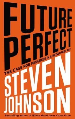 FUTURE PERFECT | 9781594488207 | STEVEN JOHNSON