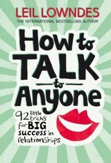 HOW TO TALK TO ANYONE: 92 LITTLE TRICKS FOR BIG | 9780722538074 | LEIL LOWNDES