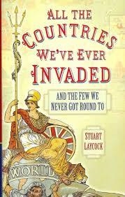 ALL THE COUNTRIES WE'VE EVER INVADED | 9780752479699 | SUTART LAYCOCK