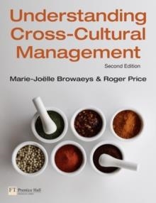 UNDERSTANDING CROSS-CULTURAL MANAGEMENT 2 REV ED | 9780273732952 | ROGER PRICE AND MARIE-JOELLE BROWAEYS