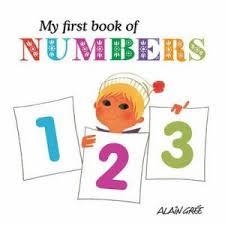 MY FIRST BOOK OF NUMBERS | 9781908985002 | ALAIN GREE