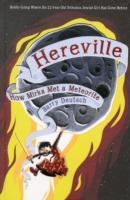 HEREVILLE 2: HOW MIRKA MET A METEORITE | 9781419703980