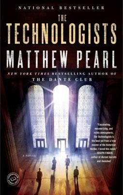 TECHNOLOGISTS, THE | 9780812978032 | MATTHEW PEARL