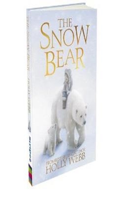 SNOW BEAR, THE | 9781847152558 | HOLLY WEBB