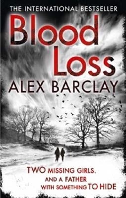 BLOOD LOSS | 9780007268474 | ALEX BARCLAY