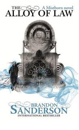 THE ALLOY OF LAW | 9780575105836 | BRANDON SANDERSON