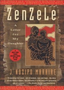 ZENZELE: A LETTER FOR MY DAUGHTER | 9780385318228 | J NOZIPO MARARIRE