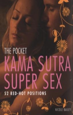 POCKET KAMA SUTRA SUPER SEX | 9781844839445 | NICOLE BAILEY