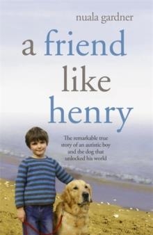 FRIEND LIKE HENRY | 9780340934029 | NUALA GARDNER