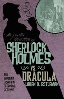 FURTHER ADVENTURES OF SHERLOCK HOLMES | 9781781161425 | LOREN ESTLEMAN