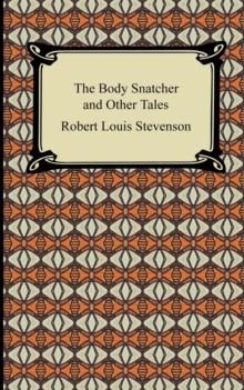 BODY SNATCHER AND OTHER TALES, THE | 9781420932072 | LOUIS STEVENSON R