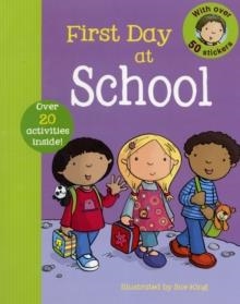 FIRST EXPERIENCE FIRST DAY AT SCHOOL | 9781445424705