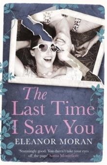 LAST TIME I SAW YOU, THE | 9781780876320 | ELEANOR MORAN