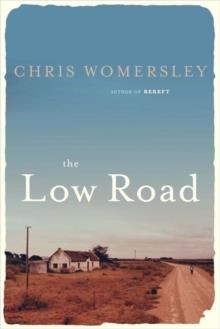 LOW ROAD, THE | 9781780870571 | CHRIS WOMERSLEY