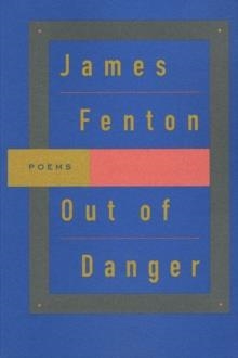 OUT OF DANGER | 9780374524371 | FENTON, J