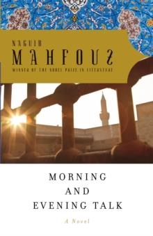 MORNING AND EVENING TALK | 9780307455062 | NAGUIB MAHFOUZ