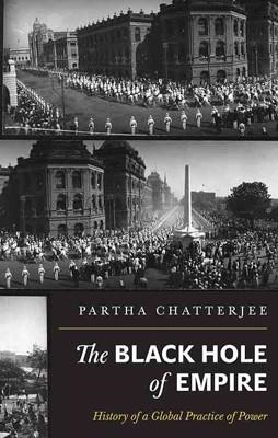 BLACK HOLE OF EMPIRE | 9780691152011 | PARTHA CHATTERJEE