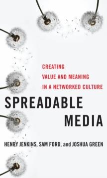 SPREADABLE MEDIA: CREATING VALUE | 9780814743508 | HENRY JENKINS