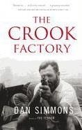 CROOK FACTORY, THE | 9780316213455 | DAN SIMMONS