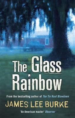 GLASS RAINBOW, THE | 9780753828090 | JAMES LEE BURKE