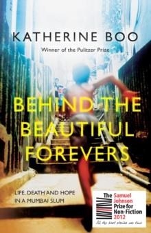 BEHIND THE BEAUTIFUL FOREVERS | 9781846274510 | KATHERINE BOO