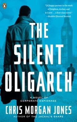 SILENT OLIGARCH, THE | 9780143122982 | CHRISTOPHER MORGAN JONES