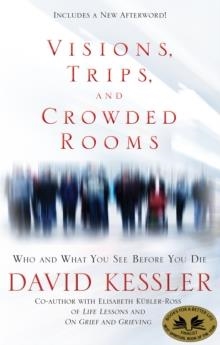 VISIONS, TRIPS, AND CROWDED ROOMS | 9781401925437 | DAVID KESSLER