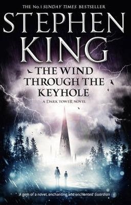 WIND THROUGH THE KEYHOLE, THE | 9781444731729 | STEPHEN KING