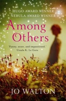 AMONG OTHERS | 9781472106537 | JO WALTON